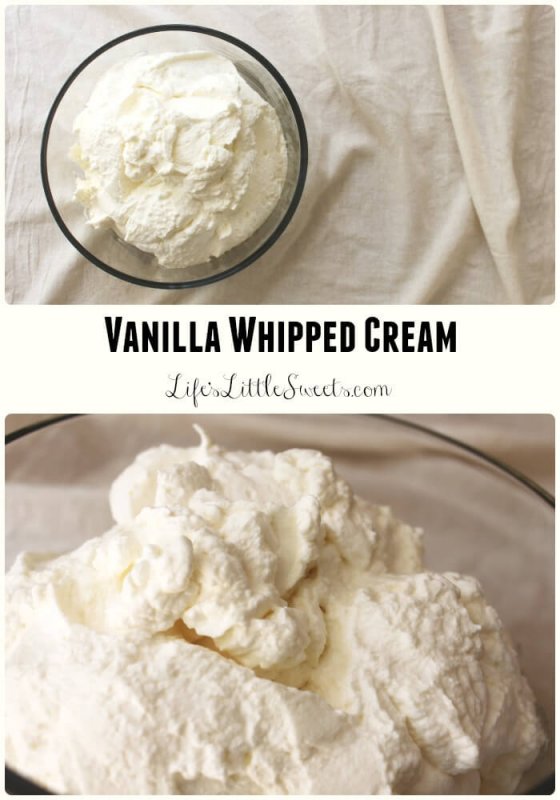 Vanilla Whipped Cream (Recipe, Homemade) Life's Little Sweets