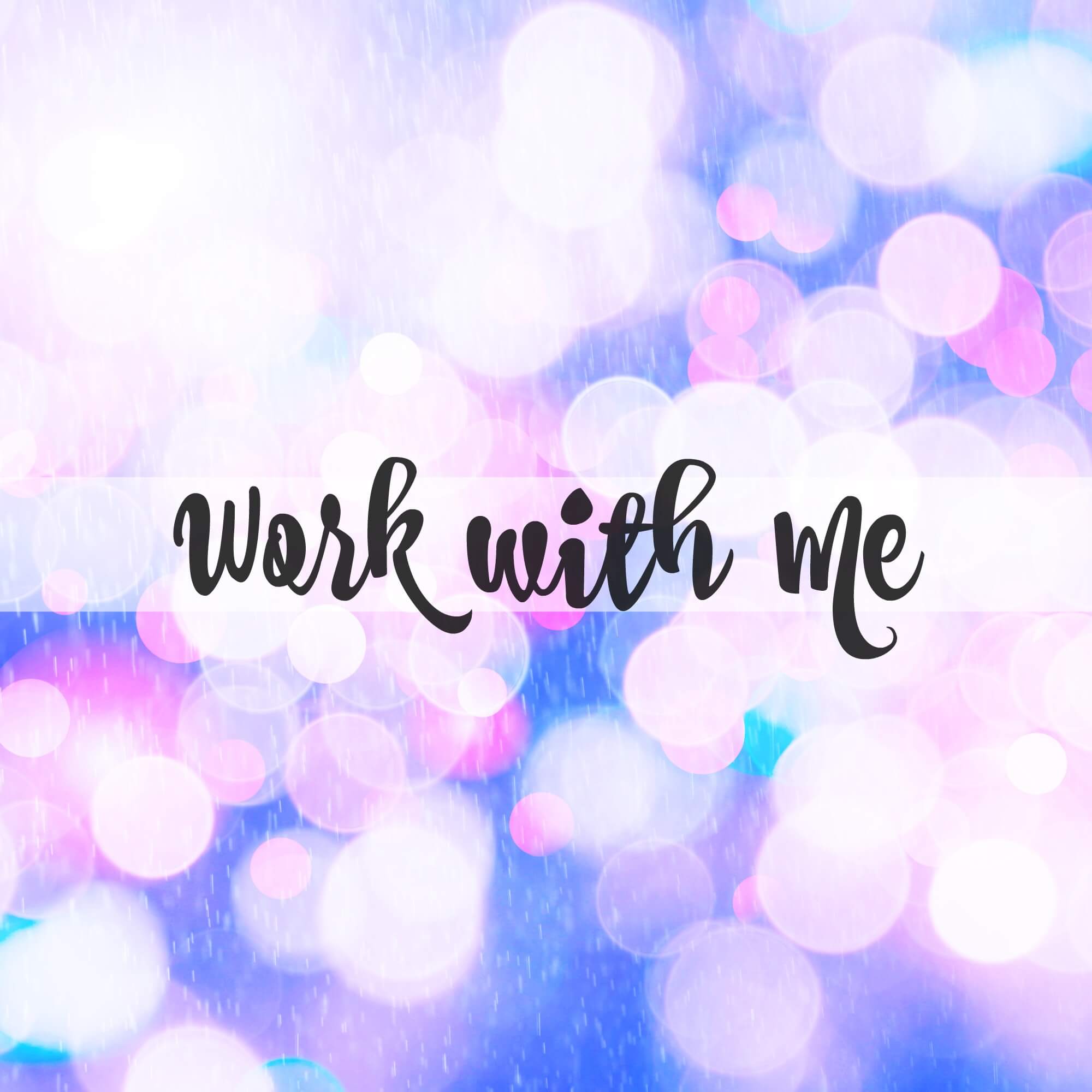Work with Me | Life's Little Sweets