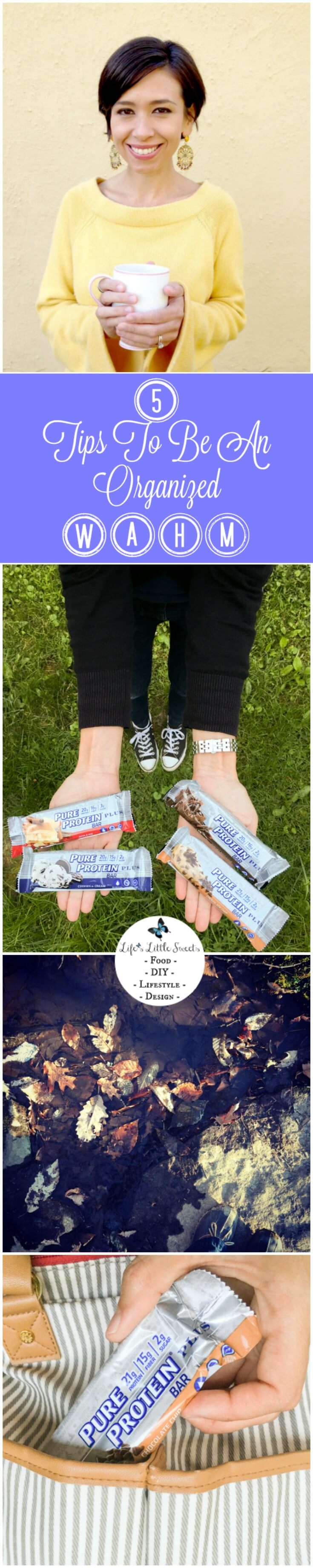 Check out my 5 Tips To Be An Organized WAHM, a.k.a., Work at Home Mom. Check out how Pure Protein Plus Bars help me keep on track during my day! Be sure to enter the sweepstakes!