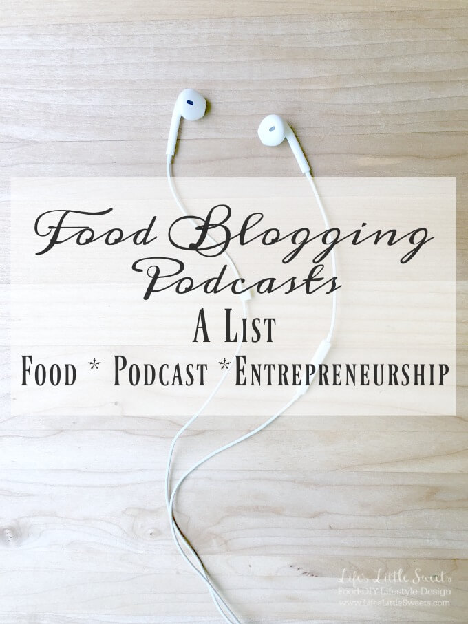 Check out this list of Food Blogging Podcasts! Helpful resources for Food and Lifestyle Blogging and Entrepreneurship for your blog!