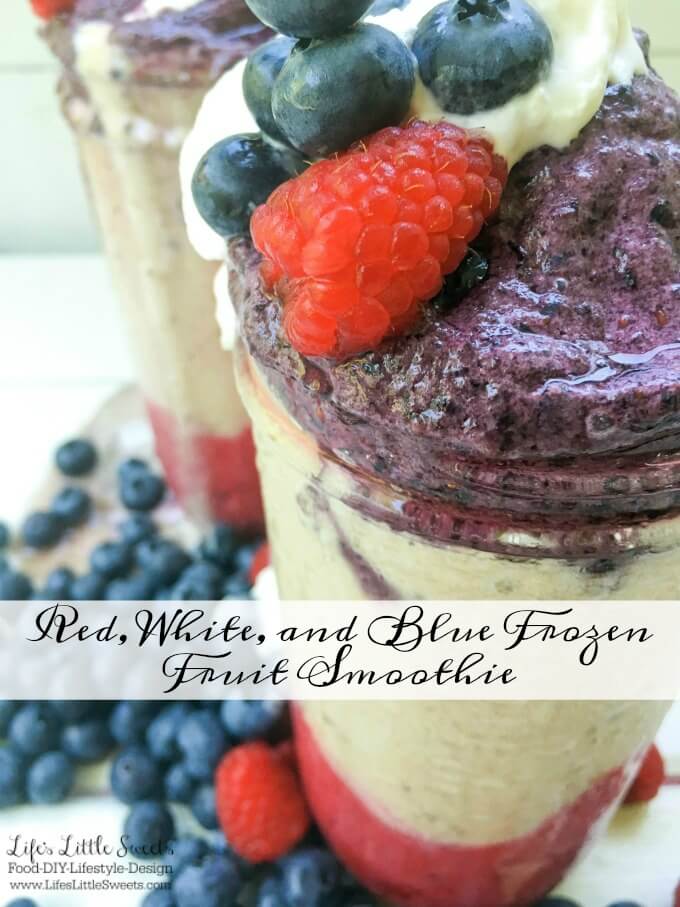Red, White, and Blue Frozen Fruit Smoothie – Life’s Little Sweets for SoFabFood