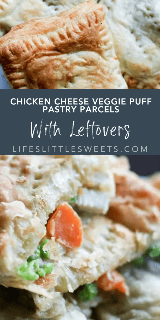 chicken cheese and veggie puff pastry parcels with leftovers with text overlay