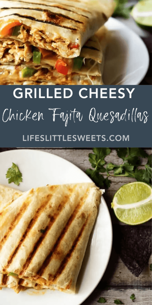 grilled cheesy chicken fajita quesadillas with text overlay
