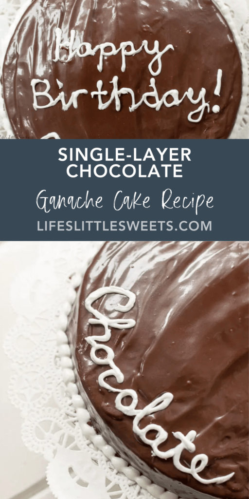 Single-Layer Chocolate Ganache Cake Recipe with text overlay