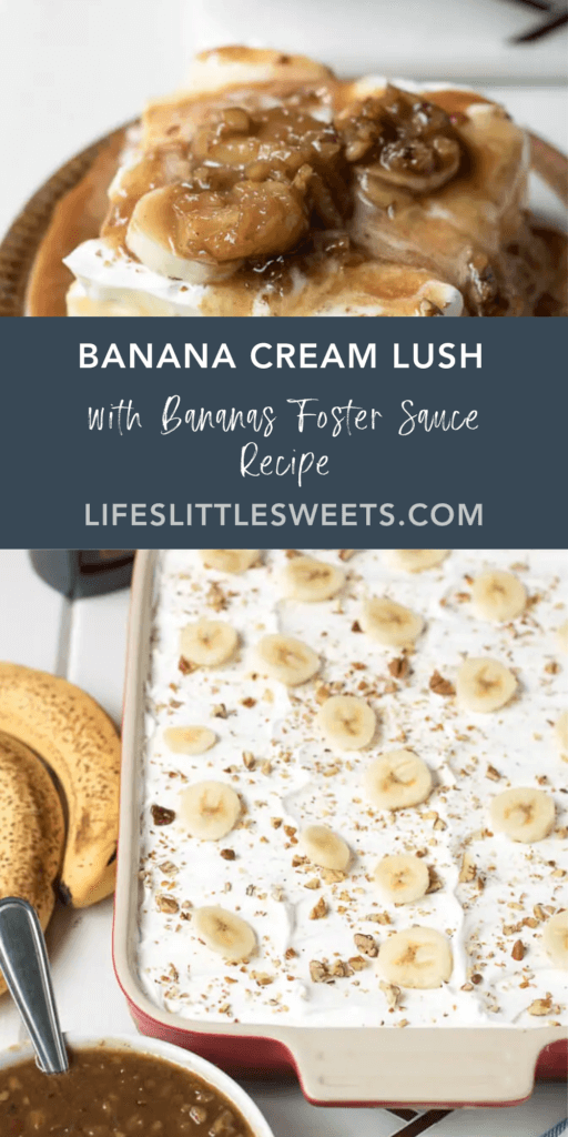 Banana Cream Lush with Bananas Foster Sauce Recipe with text overlay