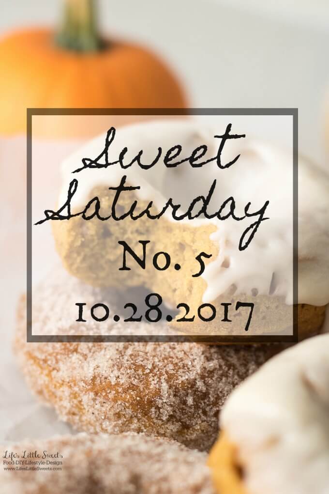 Sweet Saturday #5 - 10-28-2017