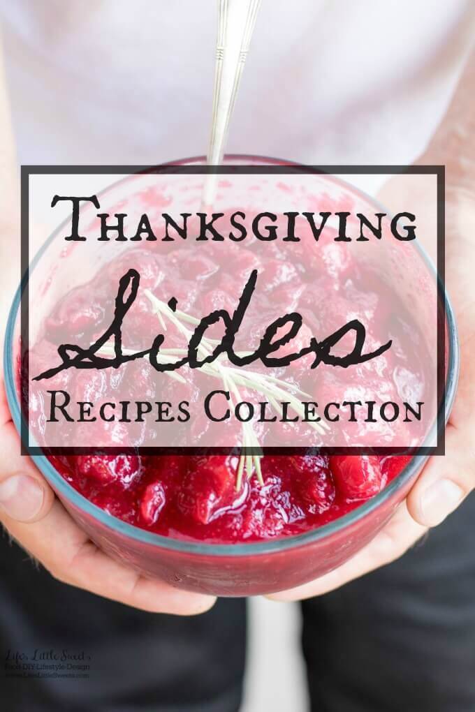 Thanksgiving Sides Recipes Collection - Here are many Thanksgiving side recipes perfect for any Thanksgiving for Friendsgiving gathering. For now, forget the turkey, it's all about the many delicious, sides, right? Check out the recipe collection below!