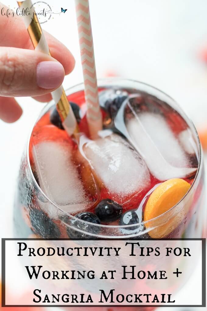 Productivity Tips for Working at Home + Sangria Mocktail - I'm giving you my favorite tips for enhancing your productivity for working at home and a tasty & refreshing Sangria Mocktail you can enjoy! #OceanSprayOrganic #CollectiveBias #ad @OceanSpray #drink #sweet #drink #fruit #berries #mocktail #wahm #kumquat