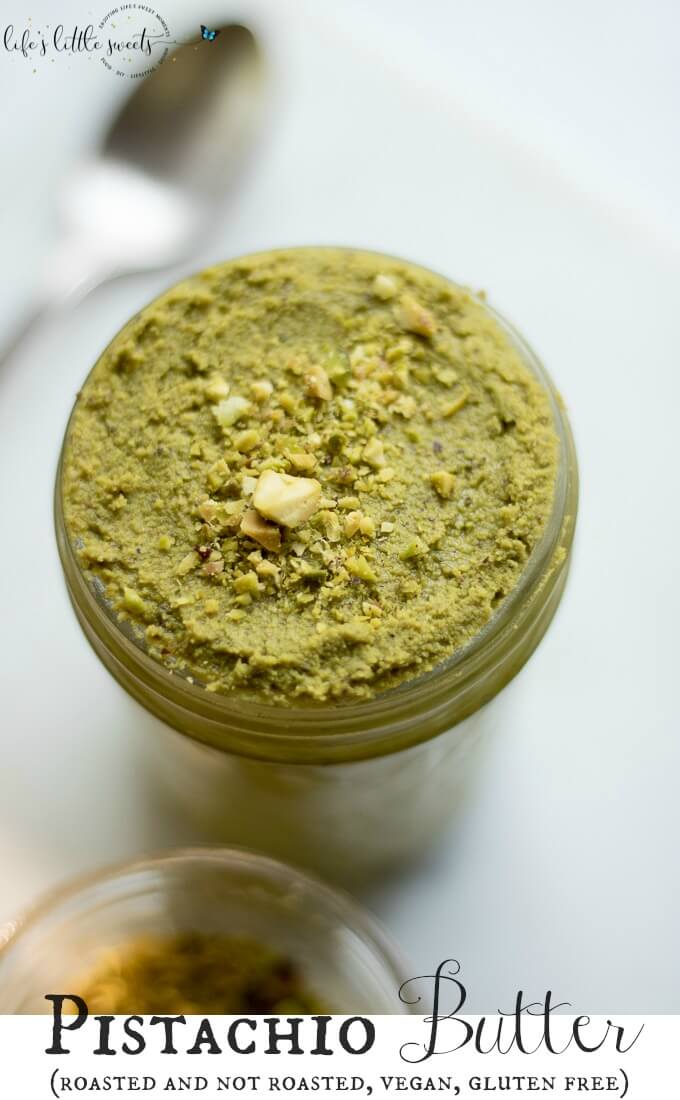 Pistachio Butter (roasted and not roasted, vegan, gluten free) – this pistachio butter is perfect for spreading on toast, crackers and goes well with your favorite jam or jelly. Enjoy it un-roasted or roasted for a deeper, toasty flavor. #pistachiobutter #pistachio #recipe #nutbutter #pistachios