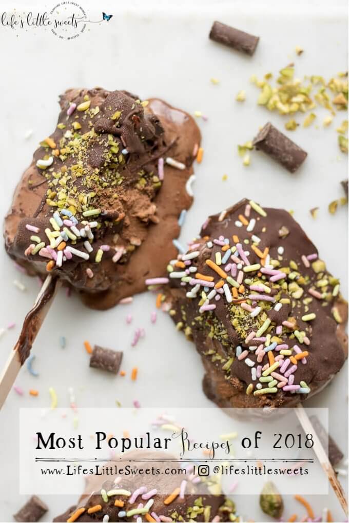  Most Popular Recipes of 2018 - Here is a list of the most popular recipes on Life's Little Sweets of 2018! #recipes #foodblog #2018 #list #topten