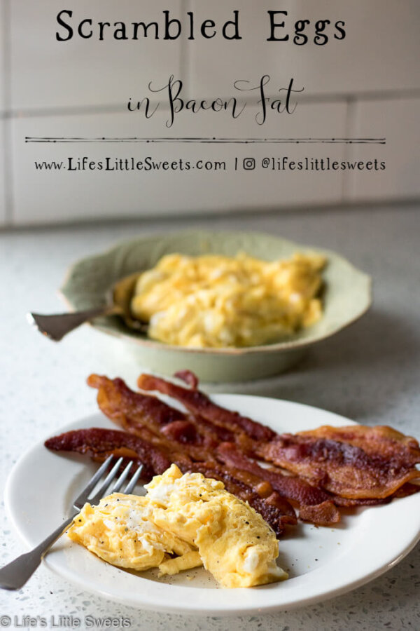 Scrambled Eggs in Bacon Fat (Keto, Paleo) Life's Little Sweets