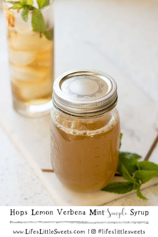 Hops Lemon Verbena Mint Simple Syrup Life's Little Sweets