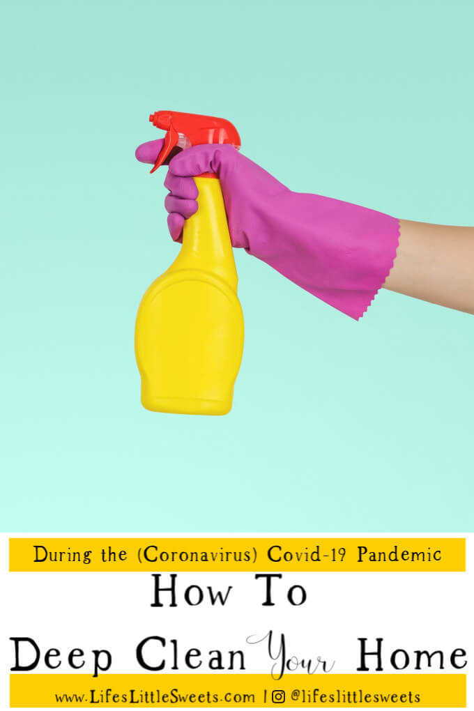 How To Deep Clean Your Home – Cleaning Your Home During the Covid-19 Pandemic. #covid-19 #prepping #cleaning #pandemic #coronavirus #deepclean #homecleaning #home #staysafe #howto #stayhome #quaranteam