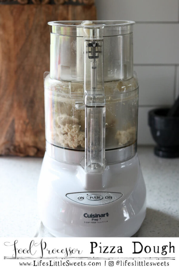 Food Processor Pizza Dough Life's Little Sweets