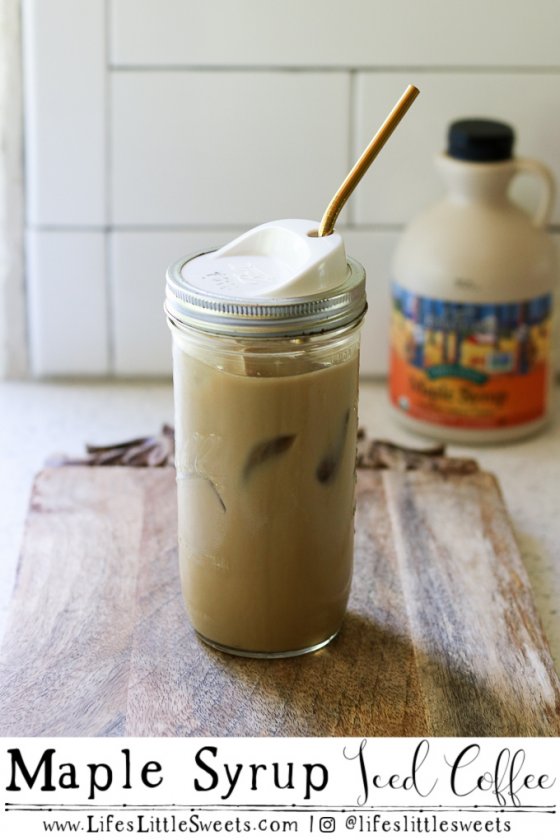 Maple Syrup Iced Coffee (Cold, Drink, Sweet) Life's Little Sweets