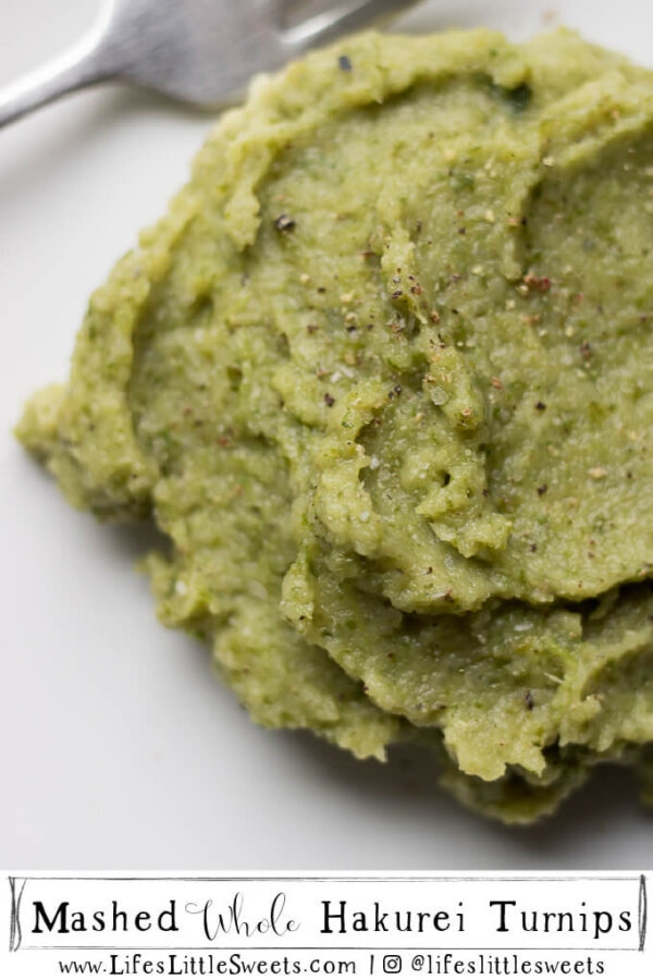 Mashed Whole Hakurei Turnips (using Food Processor) Life's Little Sweets