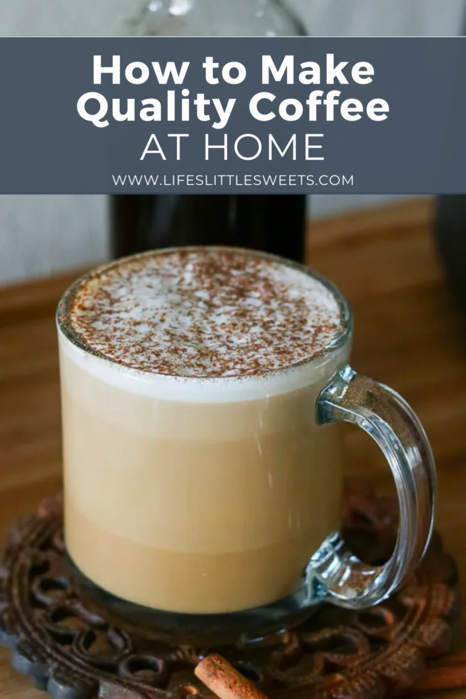 How To Make Coffee Shop Quality Coffee at Home text over a photo of a mug of coffee