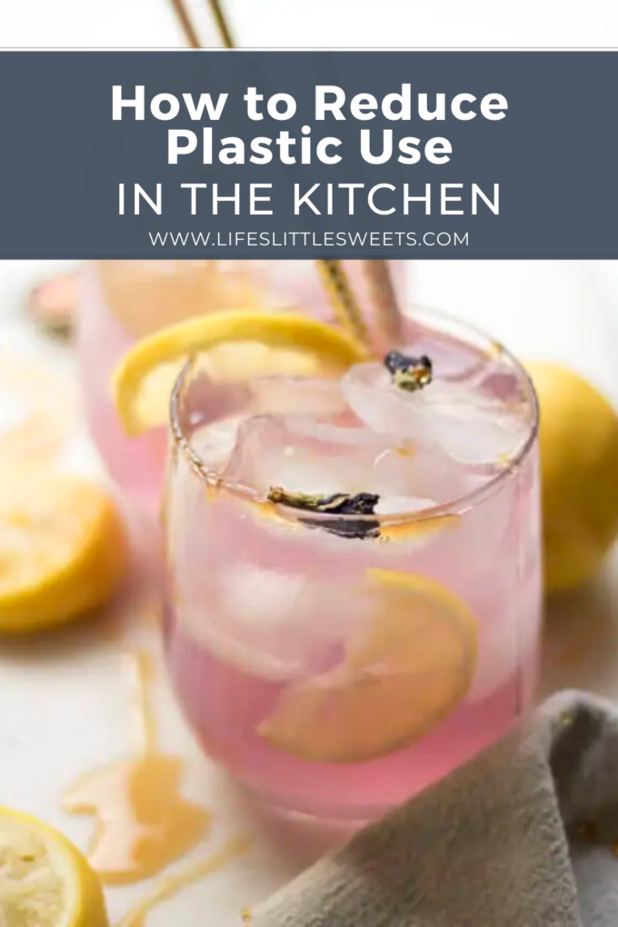 How to Reduce Plastic Use in The Kitchen with text over a photo of a pink lemonade drink in a clear glass