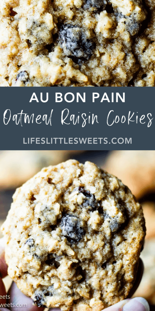 Au Bon Pain Oatmeal Raisin Cookie Recipe with text overlay